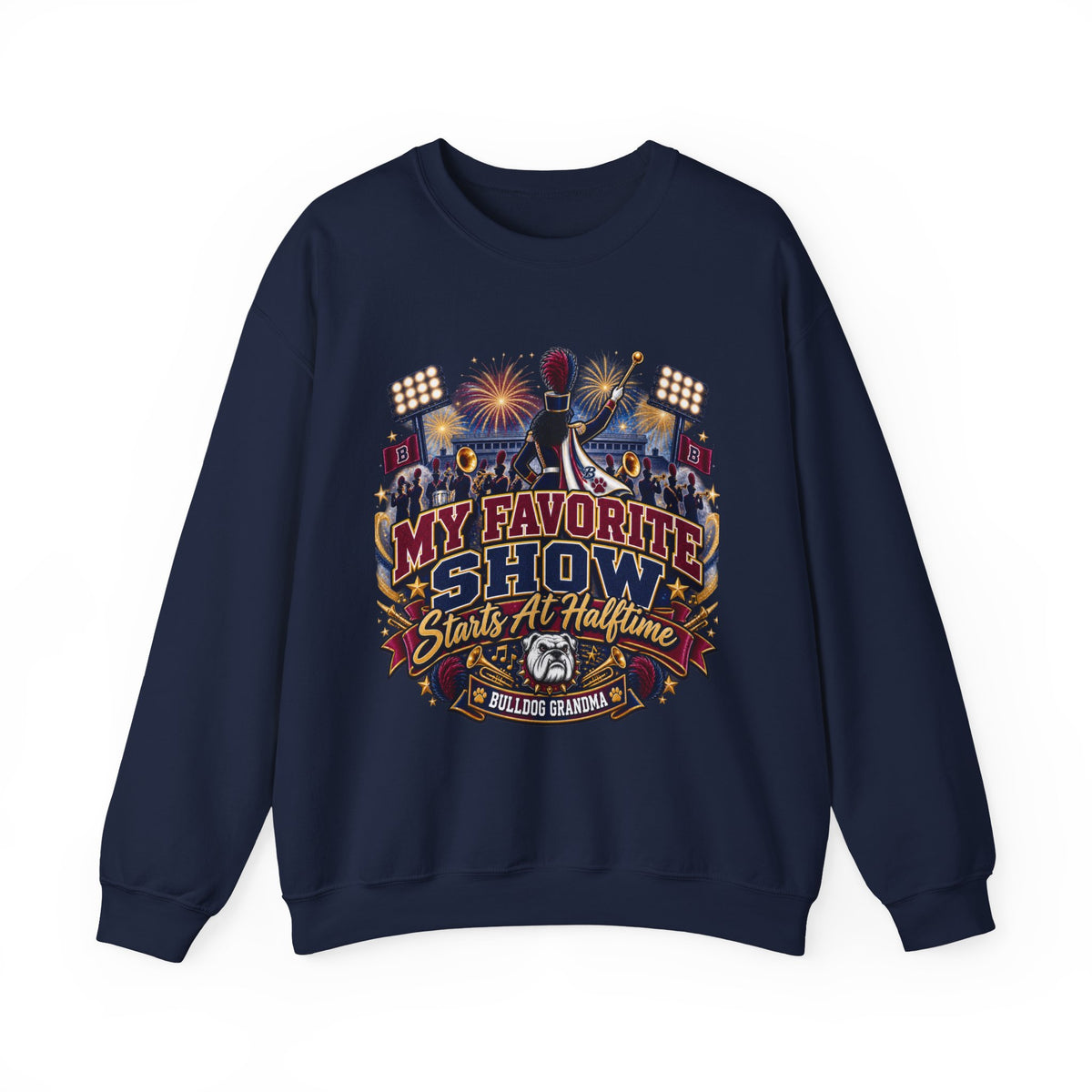Crewneck Sweatshirt — 'My Favorite Show Starts at Halftime' Marching Band Graphic