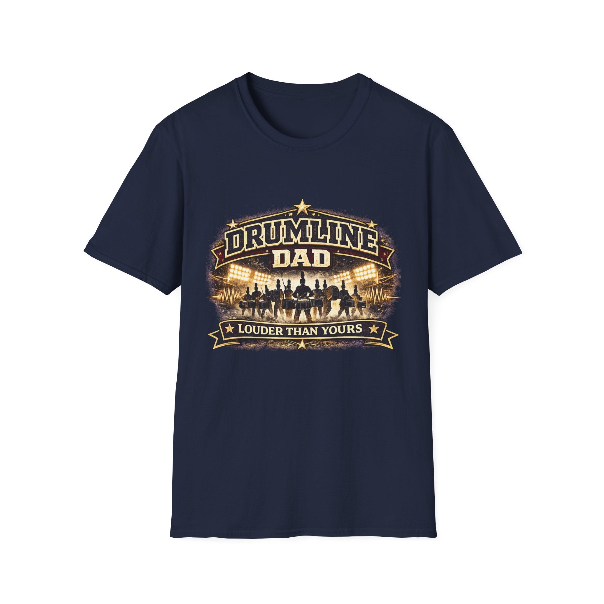 Drumline Dad T-Shirt — Proud Marching Band Dad Tee ("Louder Than Yours")