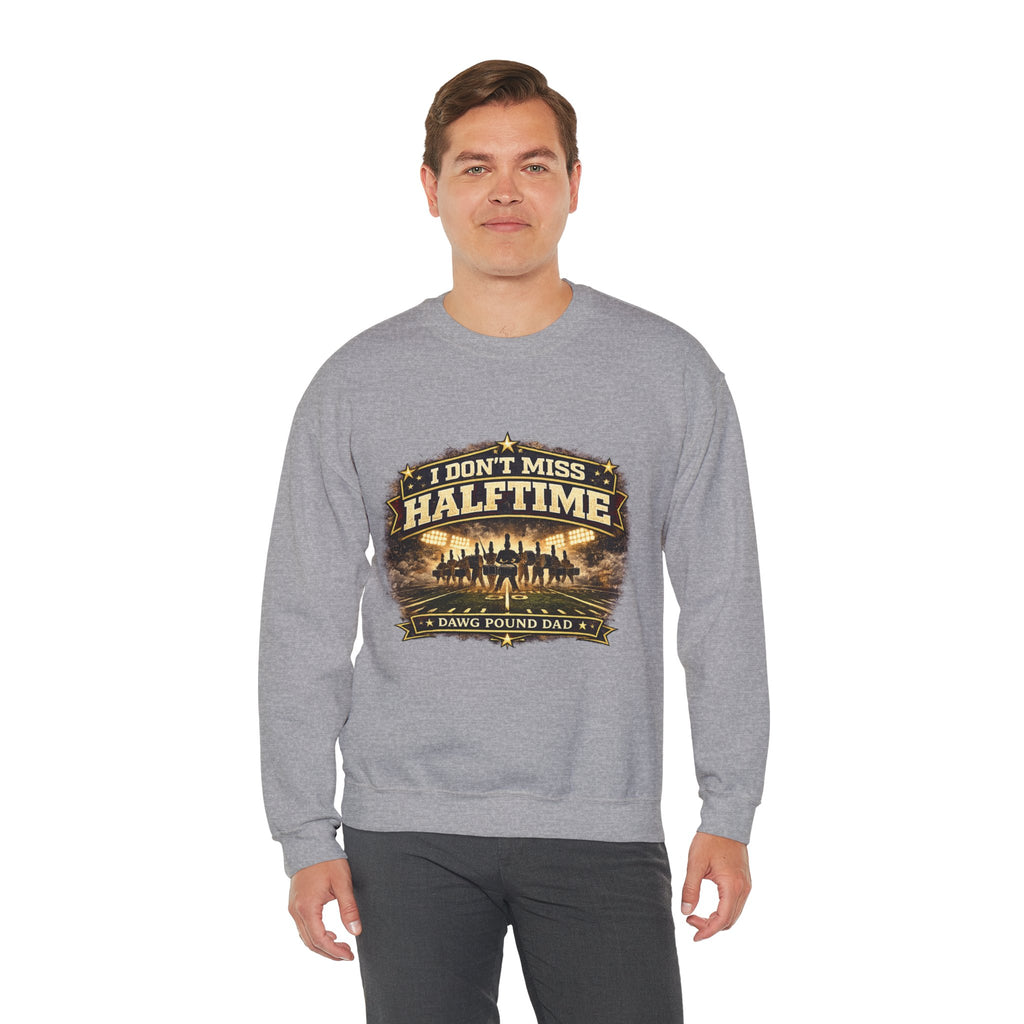 Halftime Dad Crewneck Sweatshirt — "I Don't Miss Halftime" Football Dad Pullover
