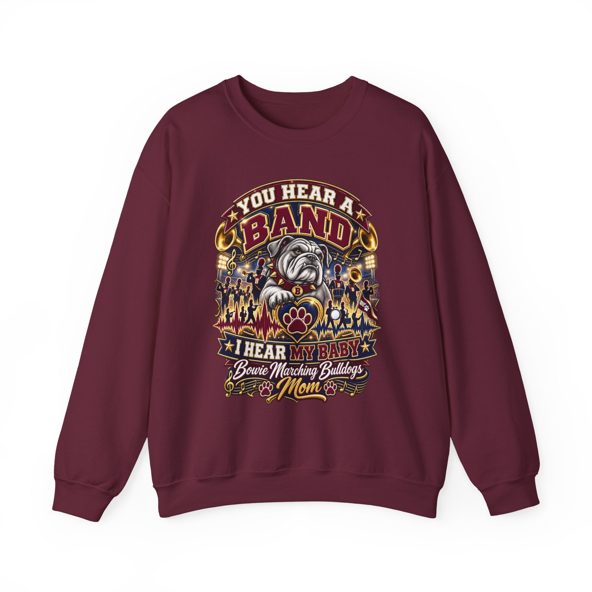 Band Mom Sweatshirt – "You Hear a Band, I Hear My Baby" Marching Bulldogs Crewneck