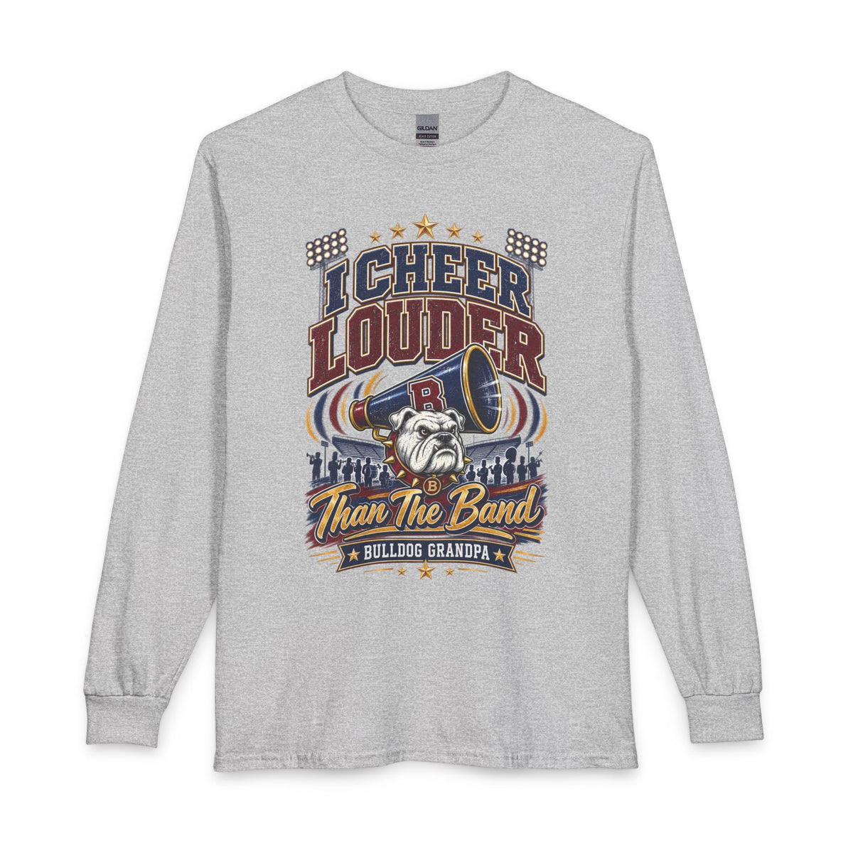 Cheer Louder Than The Band Long Sleeve T-Shirt — Bulldog Grandpa Fan Tee