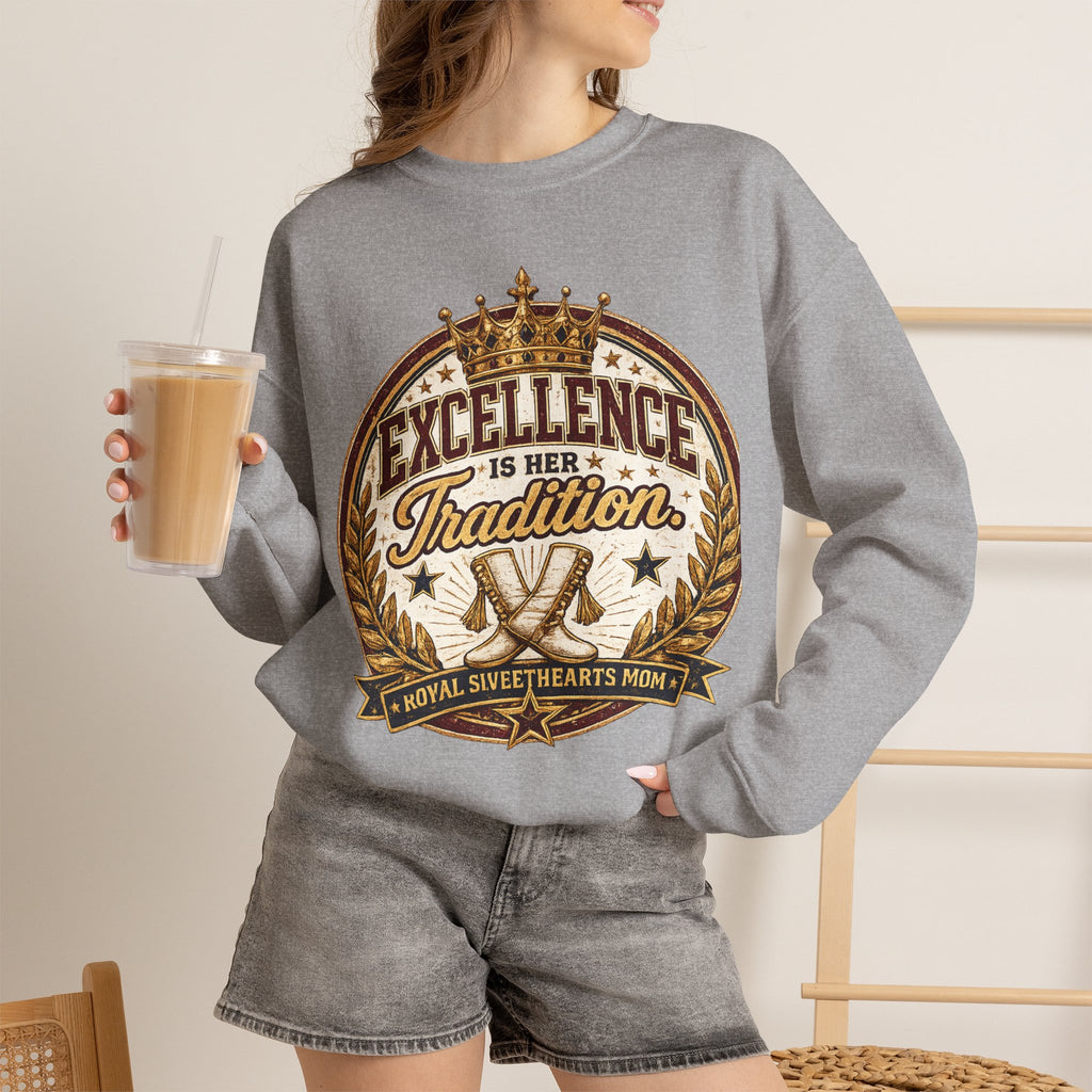 Excellence Is Her Tradition Crewneck Sweatshirt — Royal Sweethearts Mom Graphic