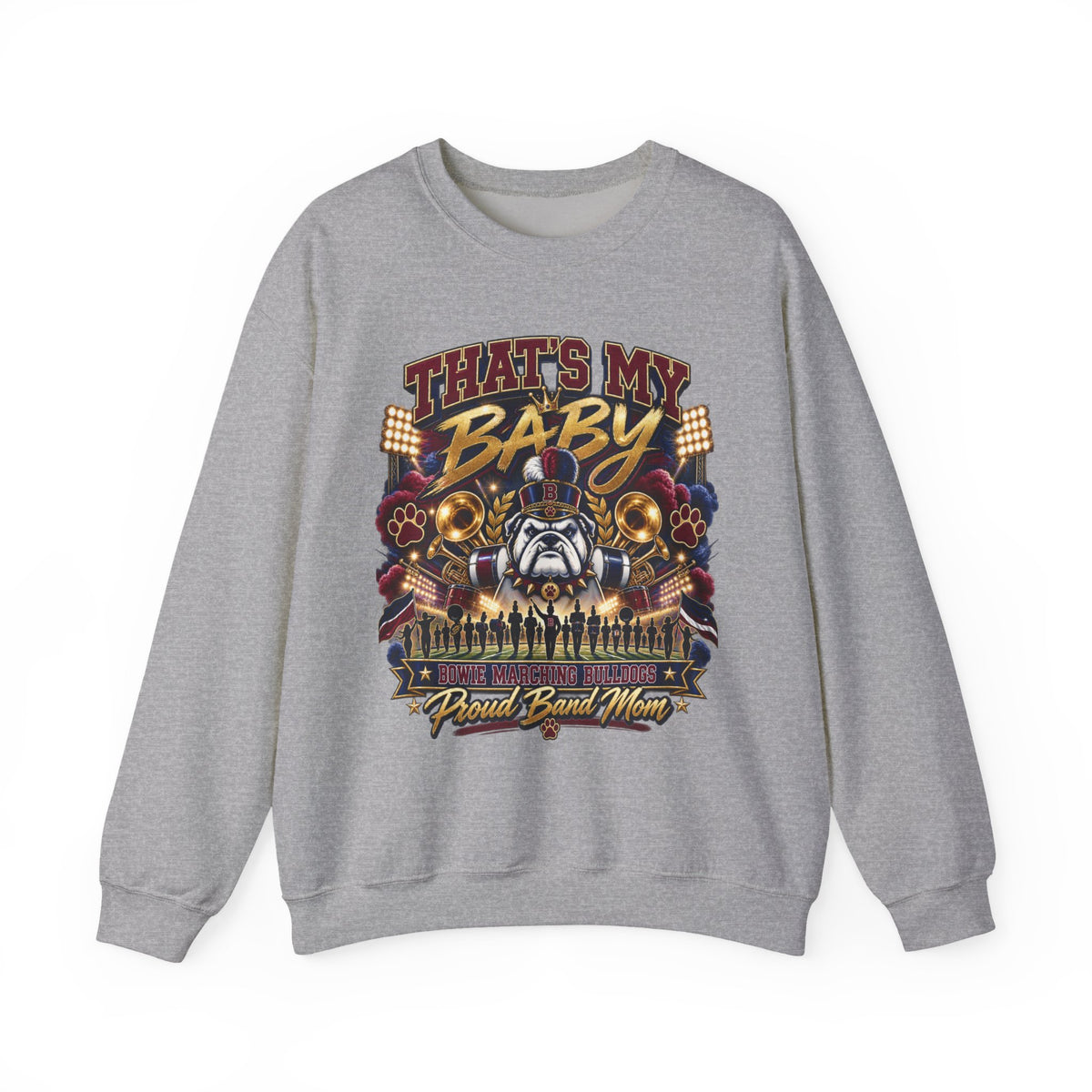 Crewneck Sweatshirt — "That’s My Baby" Proud Band Mom Graphic