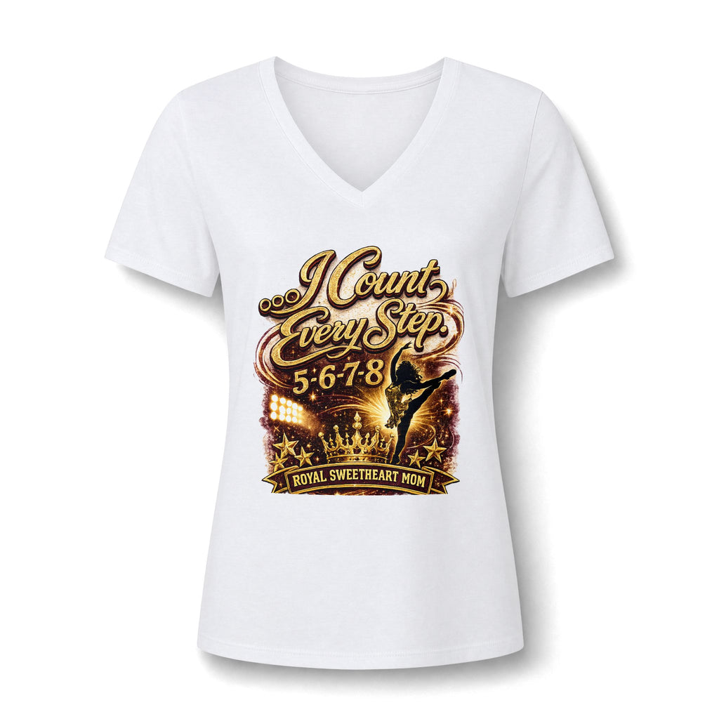 Dance Mom V-Neck Tee — "I Count Every Step 5-6-7-8" Graphic
