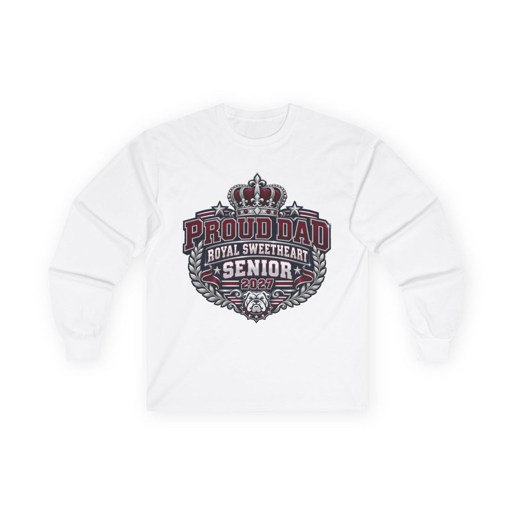 Proud Dad "Royal Sweetheart Senior 2027" Long Sleeve Tee