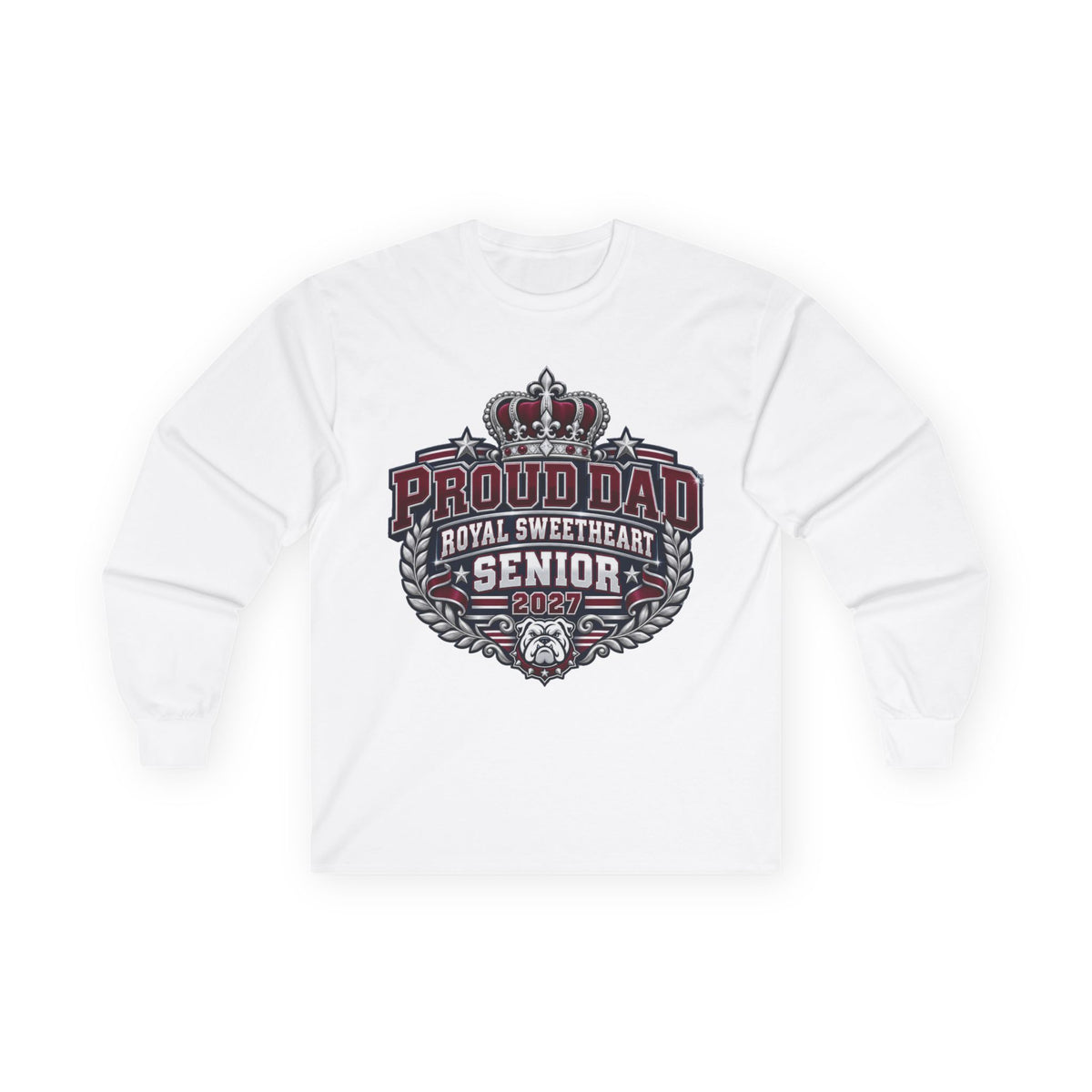 Proud Dad "Royal Sweetheart Senior 2027" Long Sleeve Tee