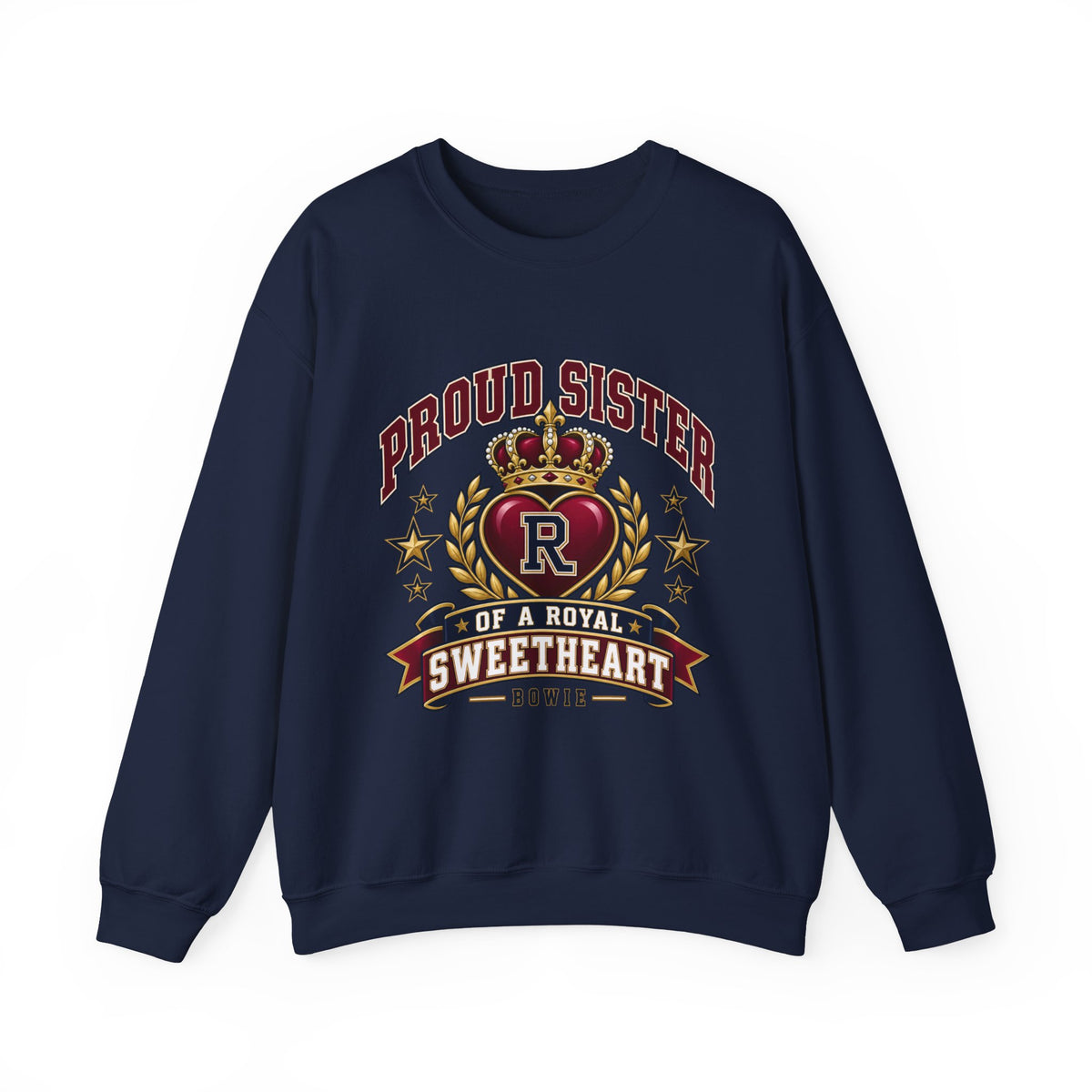 Proud Sister Sweatshirt - "Proud Sister of a Royal Sweetheart" Crewneck