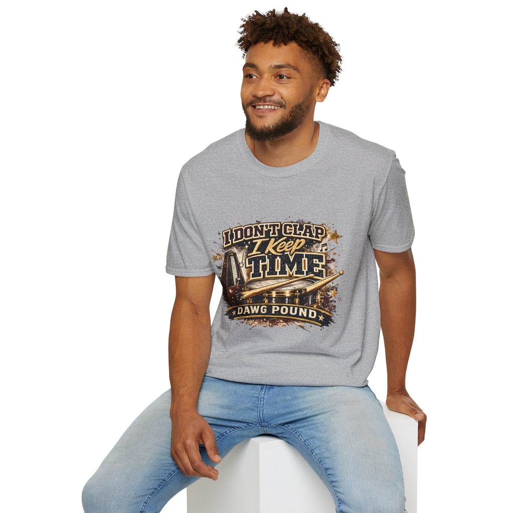 Drummer T-Shirt — "I Don't Clap I Keep Time" Dawg Pound Music Tee