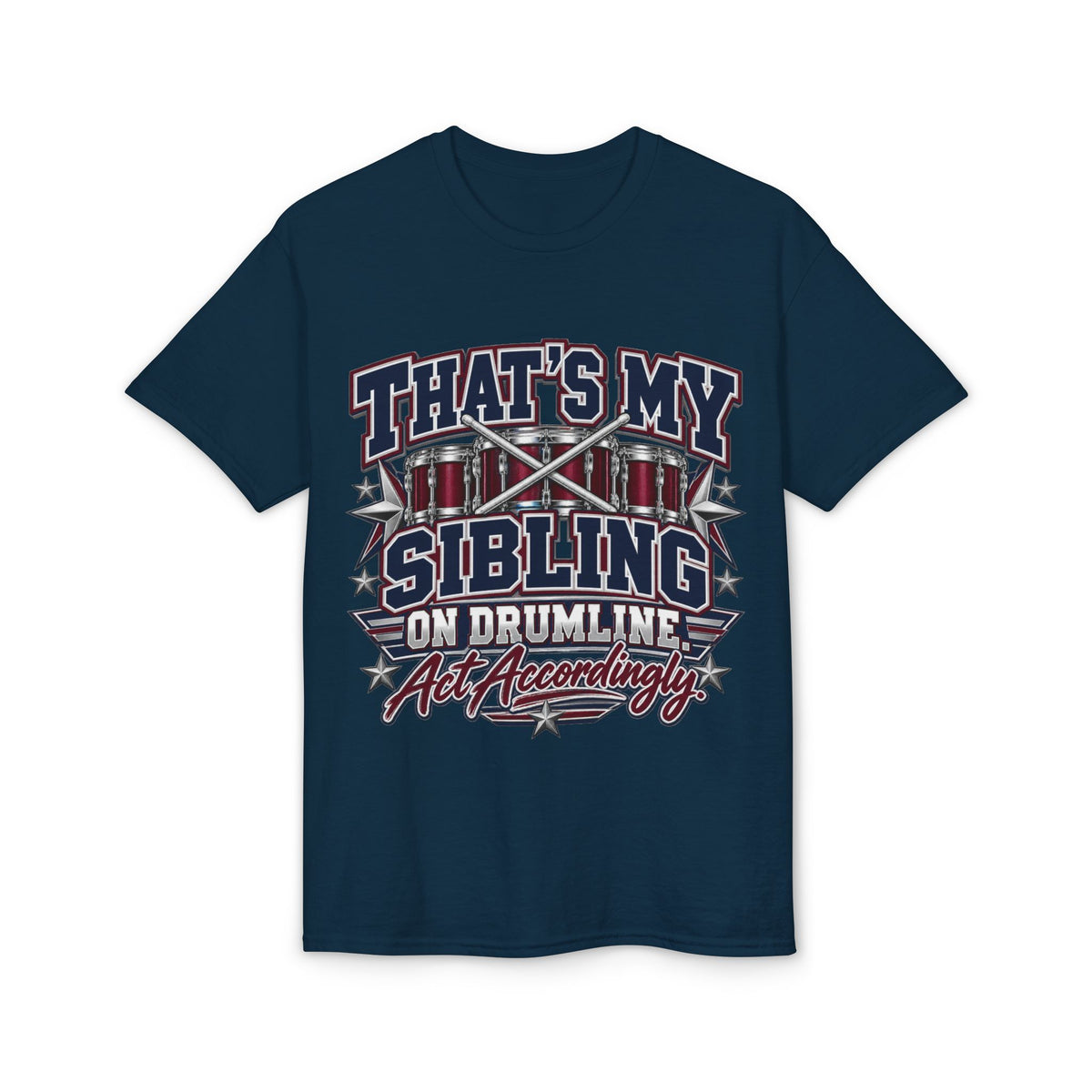 Drumline Sibling T-Shirt — "That’s My Sibling on Drumline" Support Tee