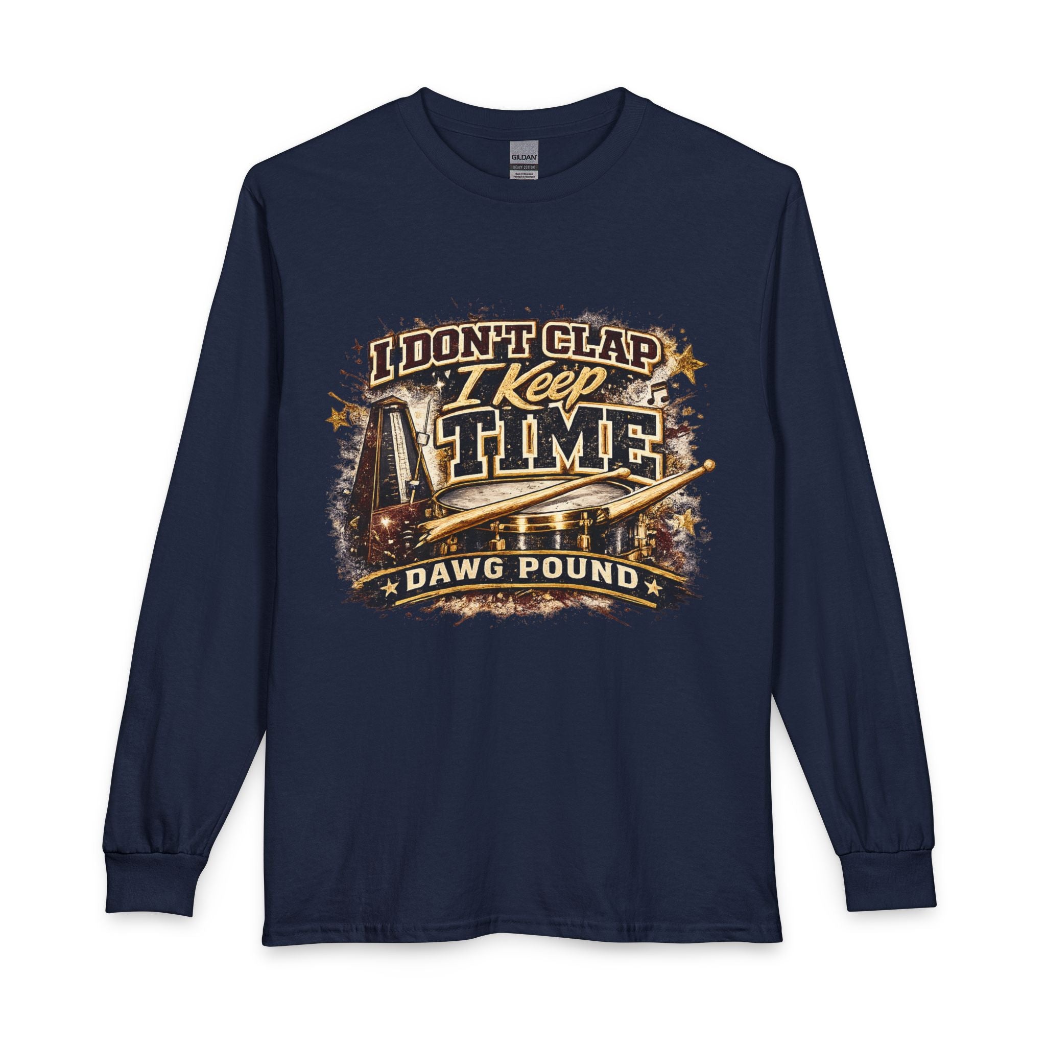 I Don’t Clap I Keep Time Long Sleeve T‑Shirt – Dawg Pound Football Fan Tee