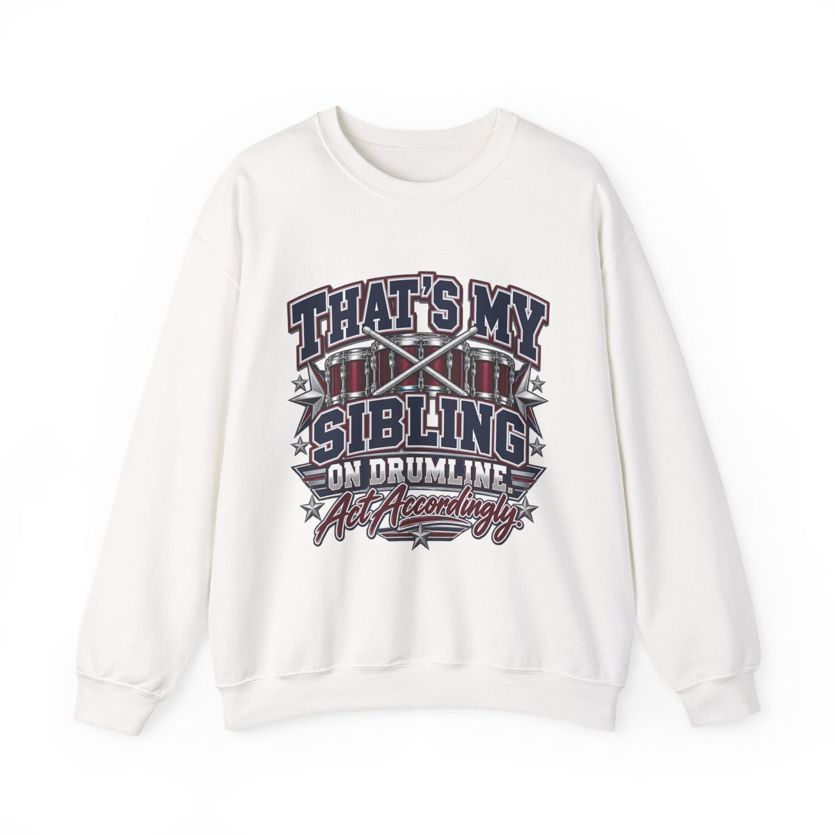 Drumline Sibling Crewneck Sweatshirt — "That's My Sibling on Drumline" Fan Pullover