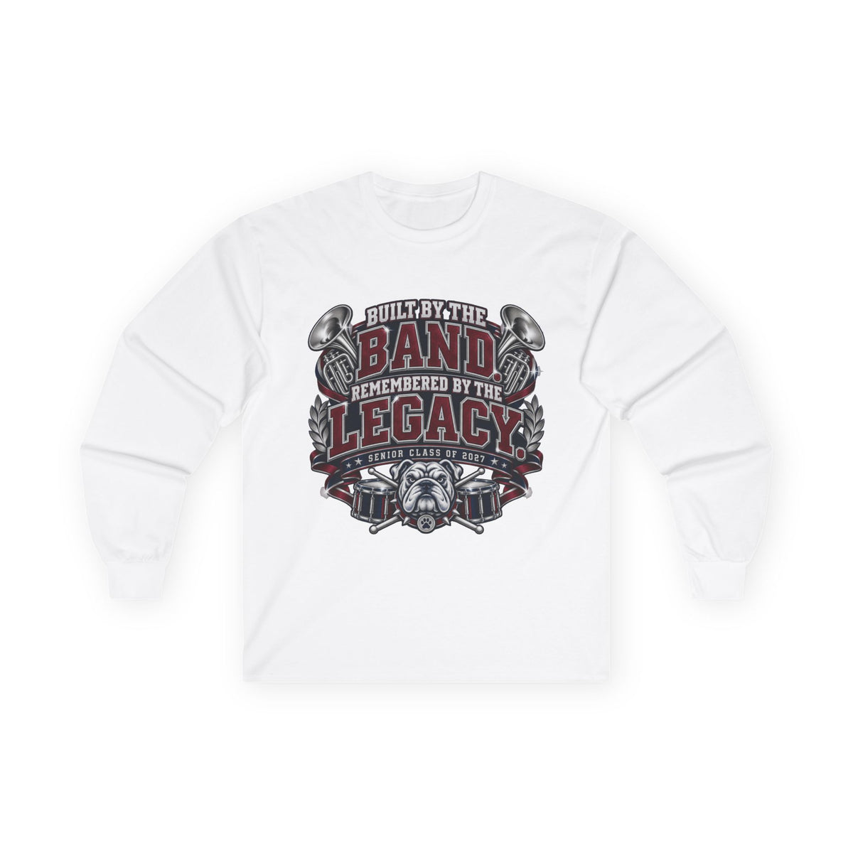 Long Sleeve Tee - "Built by the Band, Remembered by the Legacy" Rock Drum & Horn Graphic