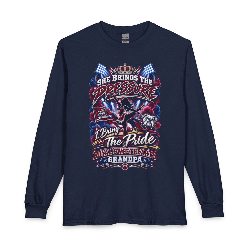 Long Sleeve Shirt — "She Brings the Pressure, I Bring the Pride" Grandpa Racing Design