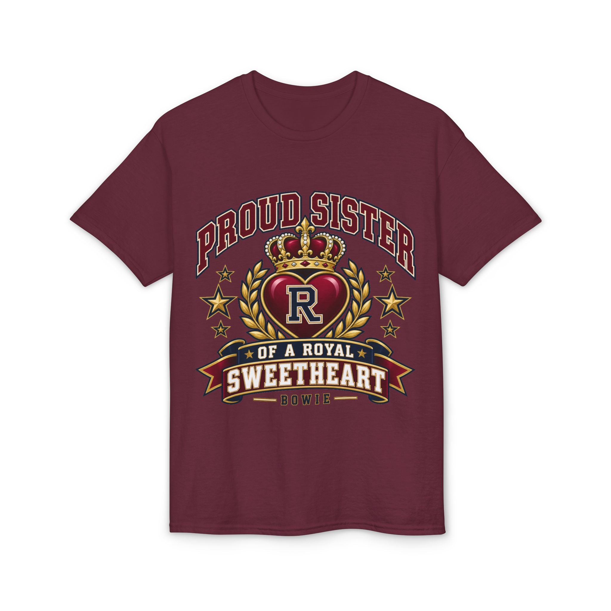 Proud Sister of a Royal Sweetheart T-Shirt — Family Tribute Tee