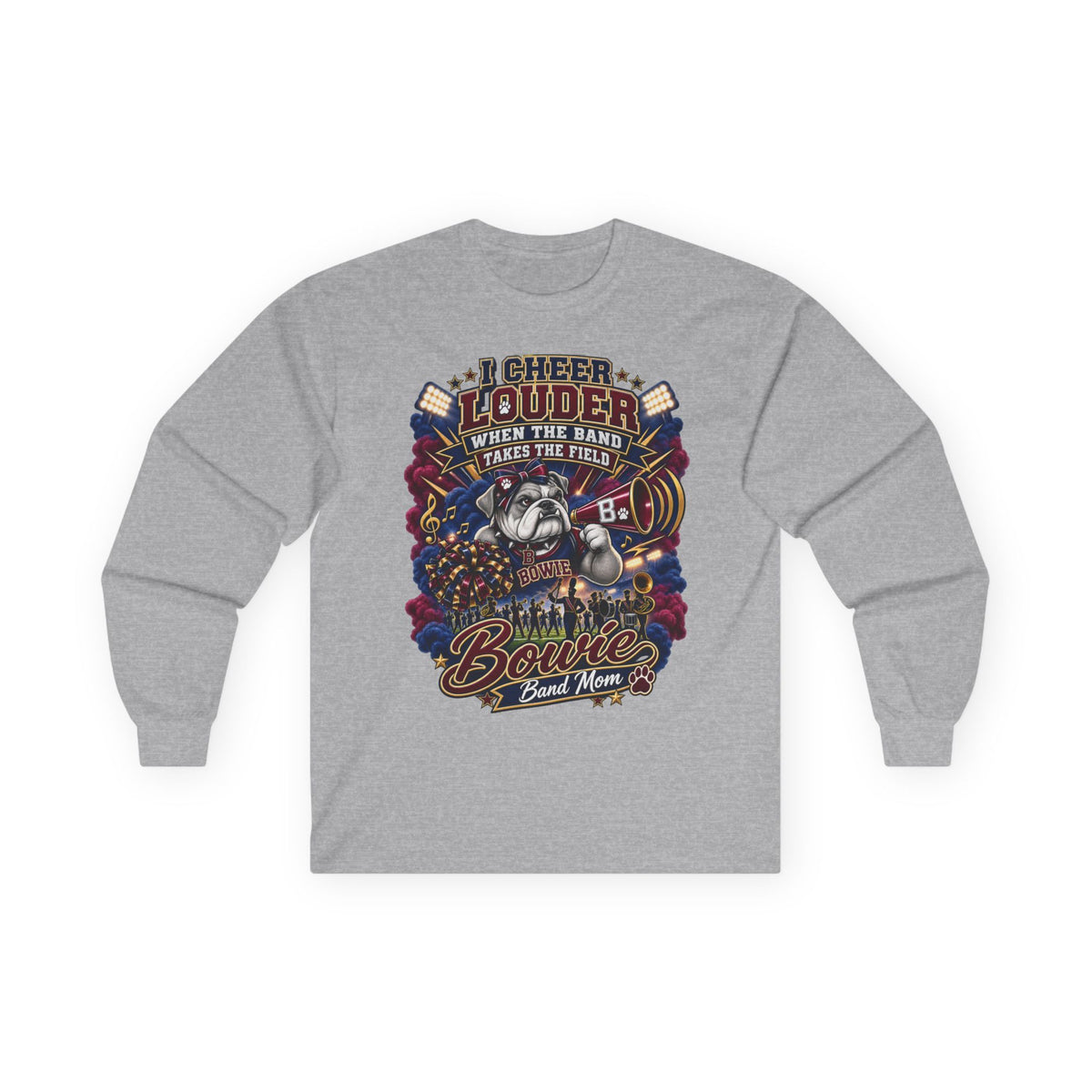 Band Mom Long Sleeve Tee — "Cheer Louder When the Band Takes the Field"