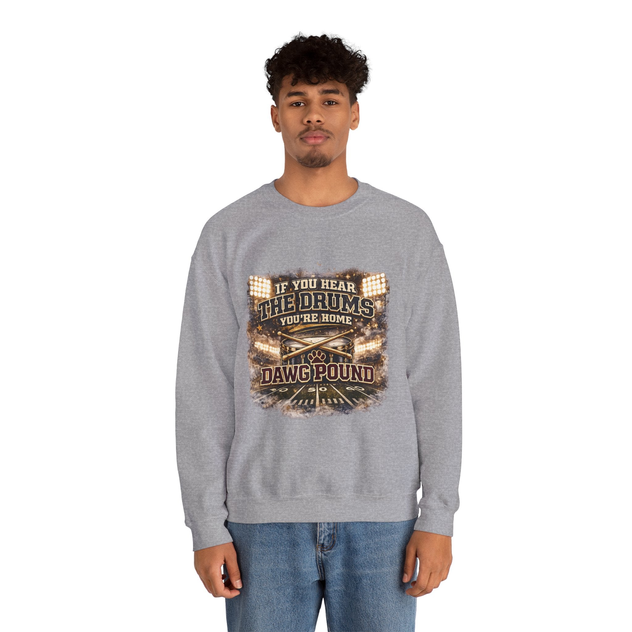 Crewneck Sweatshirt – “If You Hear The Drums You’re Home” Dawg Pound Football Fan Pullover