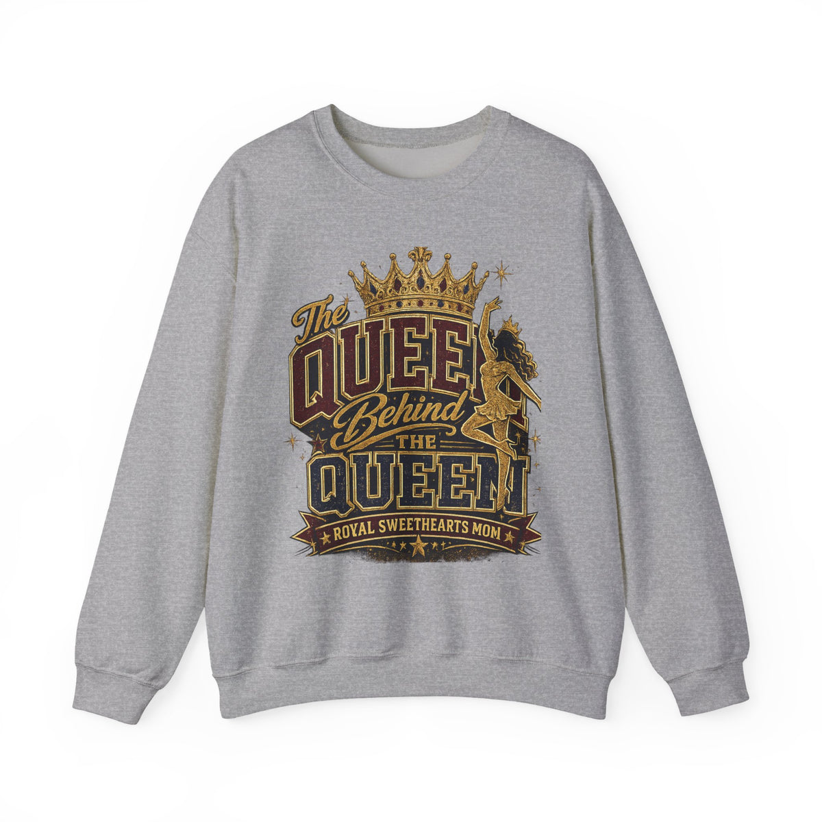 Crewneck Sweatshirt — "The Queen Behind the Queen" Royal Sweethearts Mom Graphic