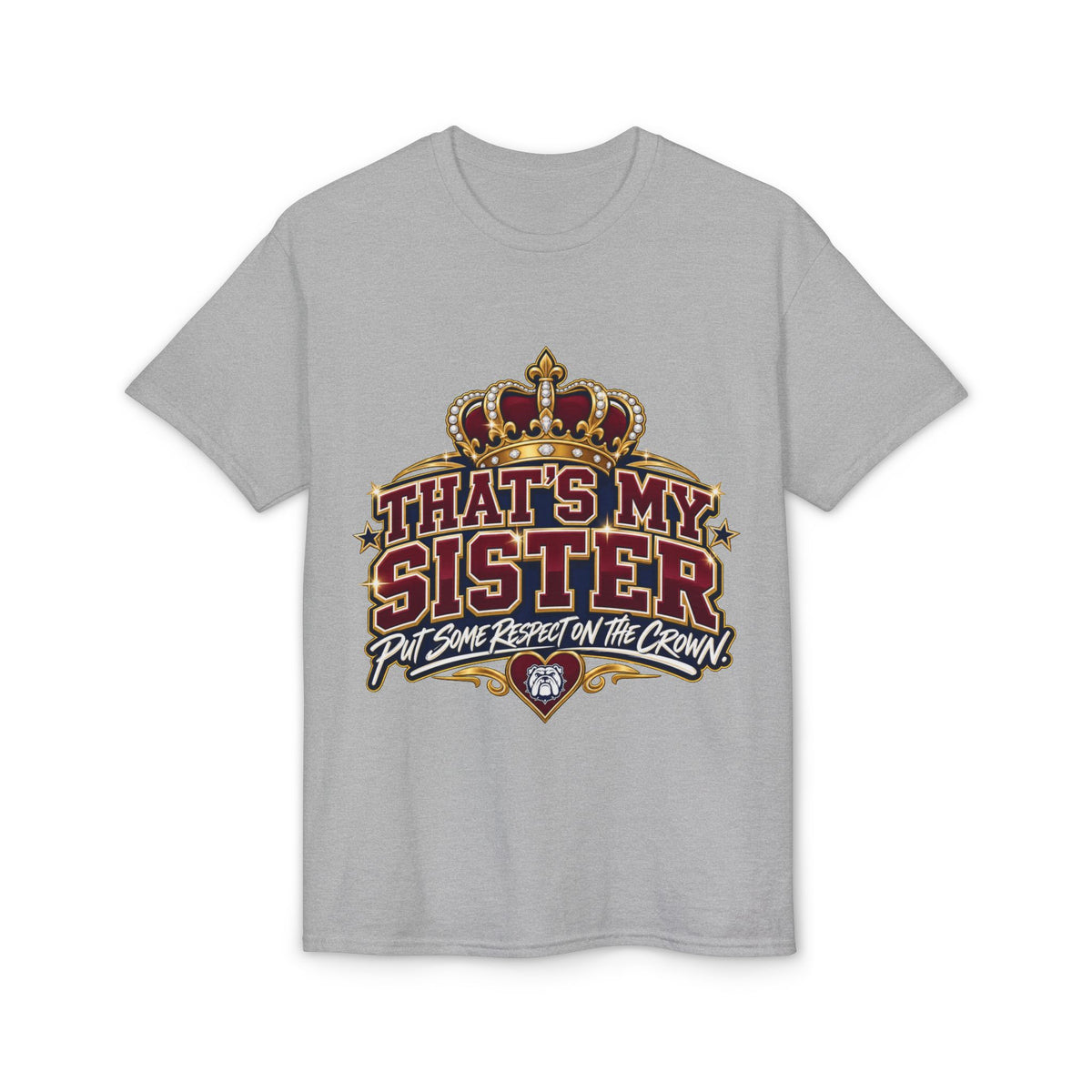 That's My Sister T-Shirt — Put Some Respect on the Crown Sister Crew Tee