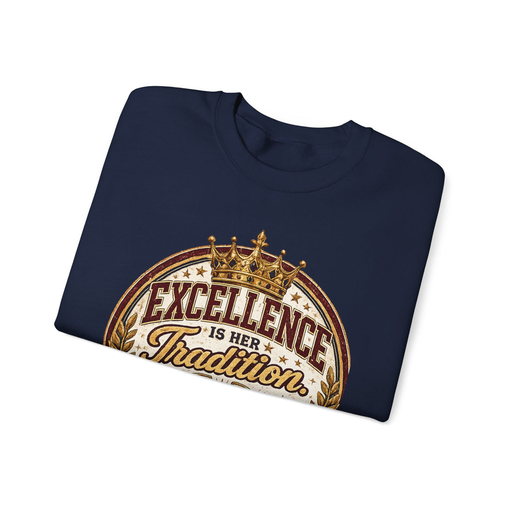 Excellence Is Her Tradition Crewneck Sweatshirt — Royal Sweethearts Mom Graphic