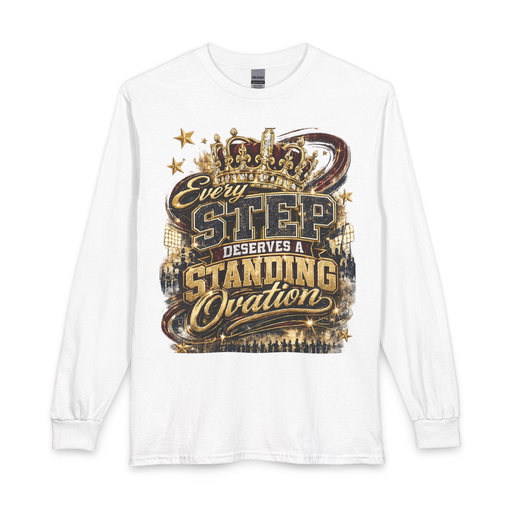 Standing Ovation Long Sleeve Tee – “Every Step Deserves a Standing Ovation” Inspirational Shirt