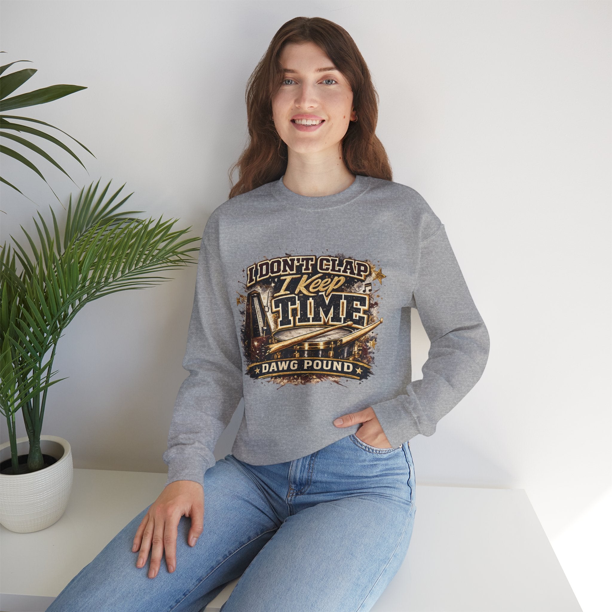 Crewneck Sweatshirt — "I Don't Clap I Keep Time" Dawg Pound Football Fan Pullover