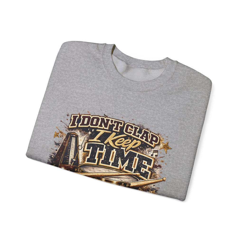Crewneck Sweatshirt — "I Don't Clap I Keep Time" Dawg Pound Football Fan Pullover