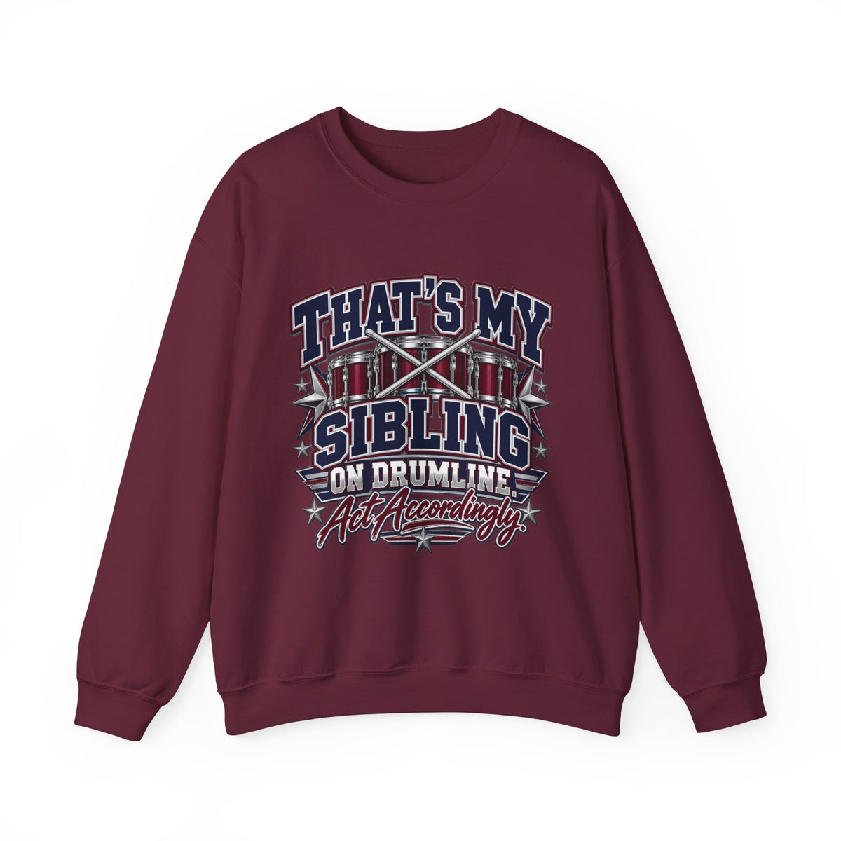 Drumline Sibling Crewneck Sweatshirt — "That's My Sibling on Drumline" Fan Pullover