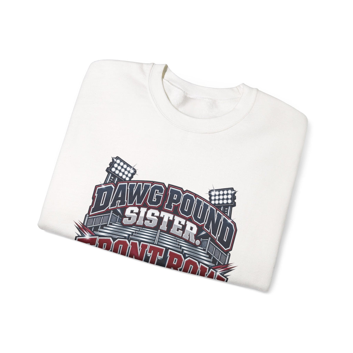 Dawg Pound Sister "Front Row Pressure" Crewneck Sweatshirt
