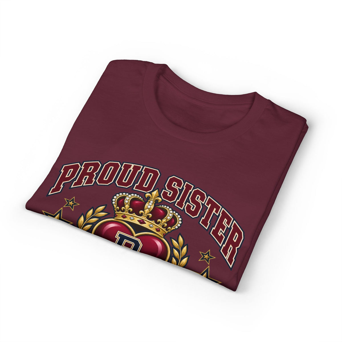 Proud Sister of a Royal Sweetheart T-Shirt — Family Tribute Tee