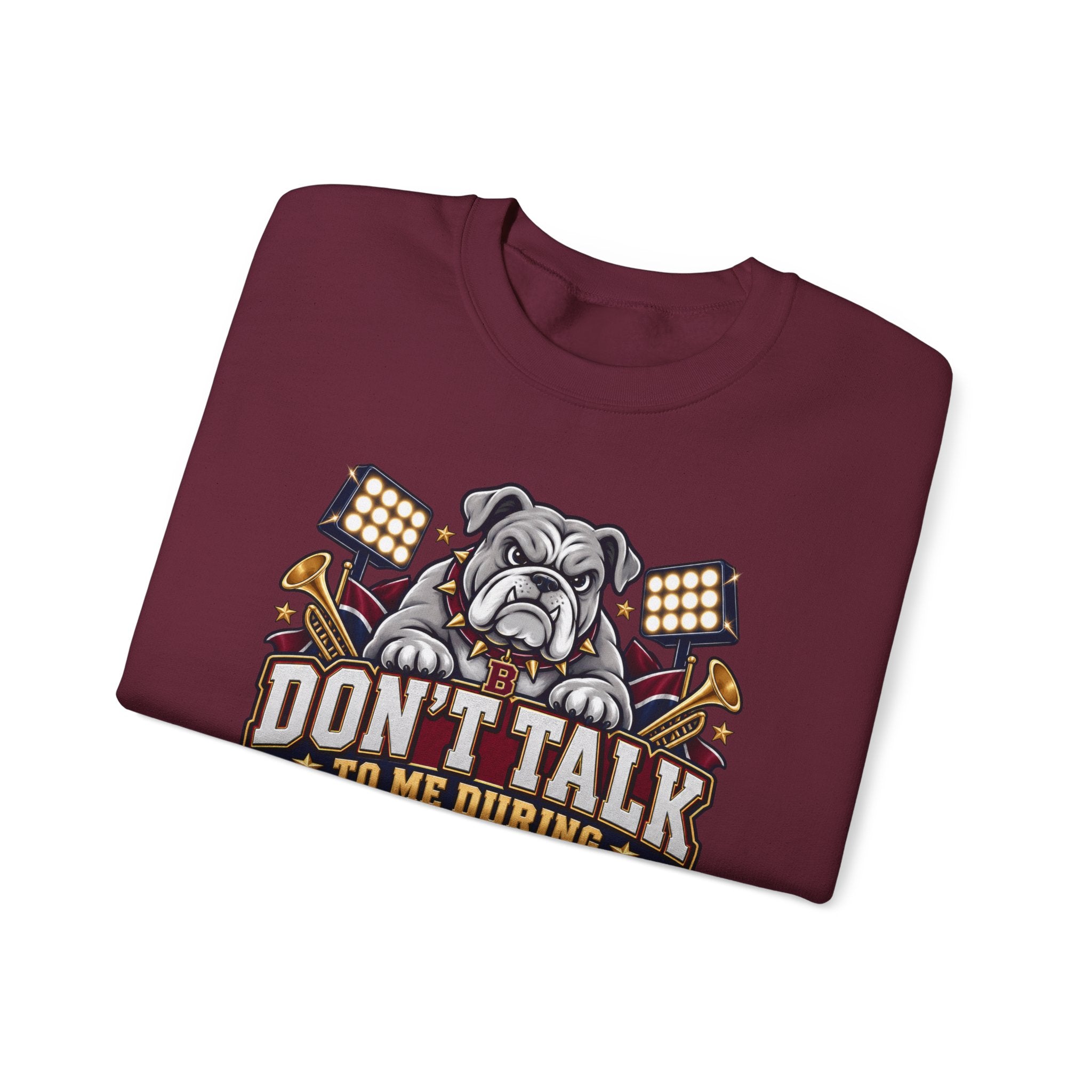 Halftime Band Mom Sweatshirt – “Don’t Talk to Me During Halftime” Bulldog Design