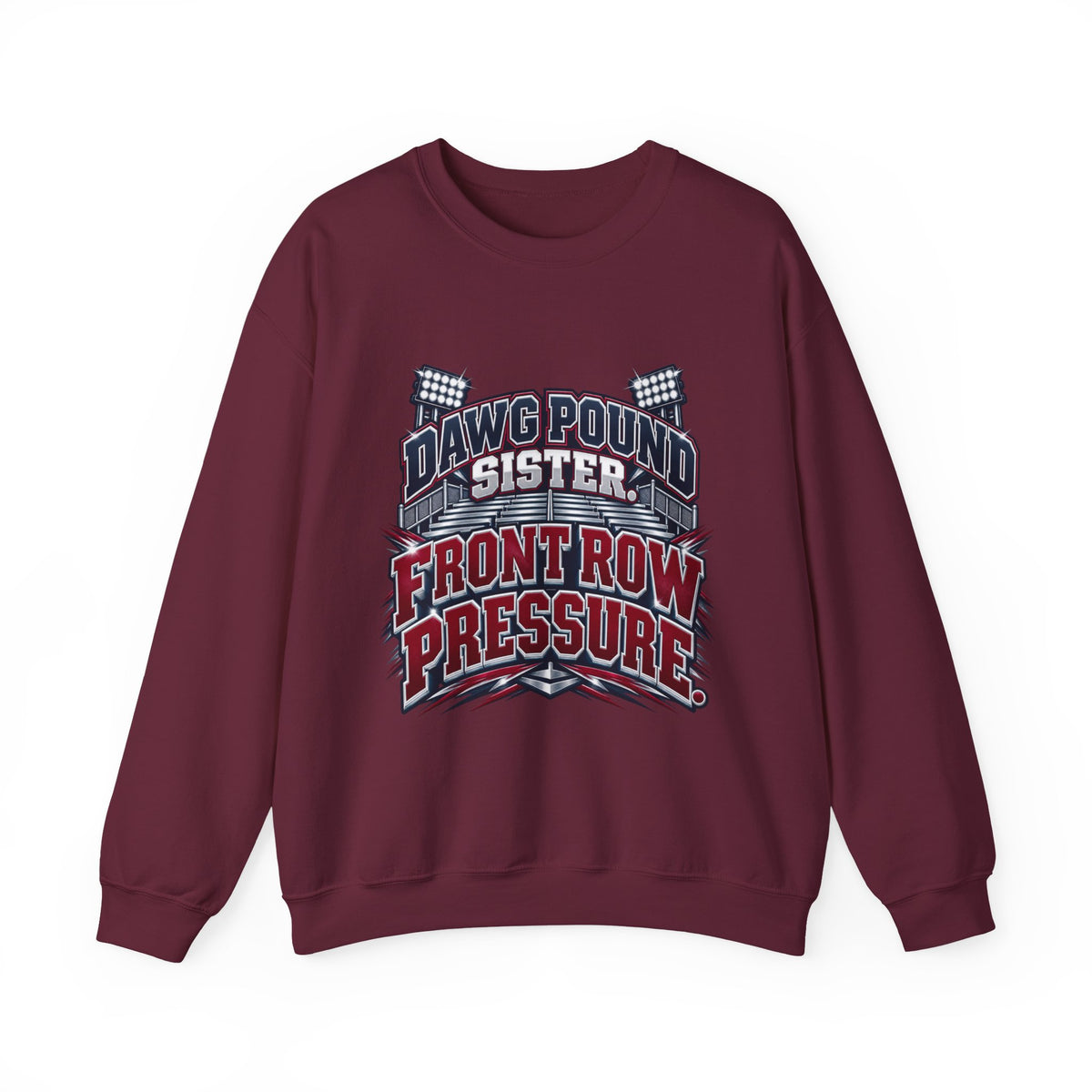 Dawg Pound Sister "Front Row Pressure" Crewneck Sweatshirt