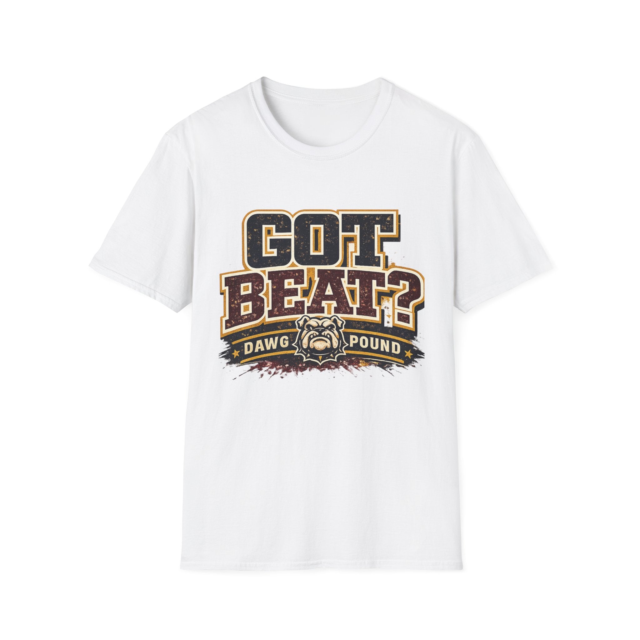 Got Beat? Graphic T-Shirt — Football Dawg Pound Team Fan Tee