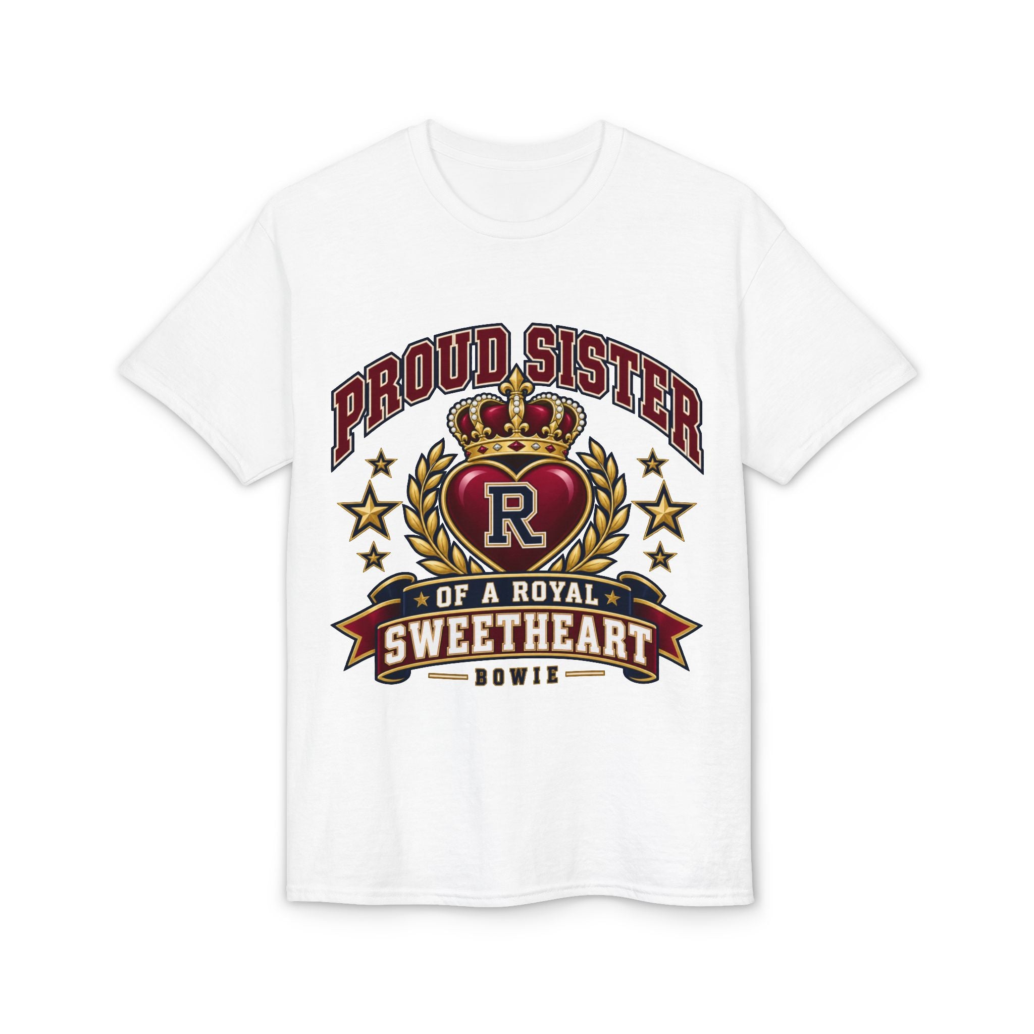 Proud Sister of a Royal Sweetheart T-Shirt — Family Tribute Tee