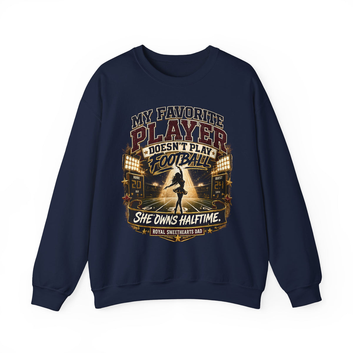 Halftime Marching Band Dad Crewneck Sweatshirt — "My Favorite Player Doesn't Play Football, She Owns Halftime"