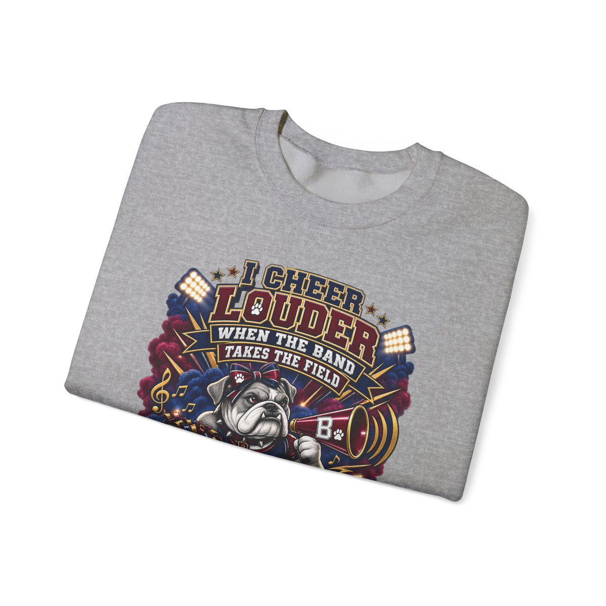Band Mom Crewneck Sweatshirt - "I Cheer Louder When The Band Takes The Field" Marching Band Supporter Pullover