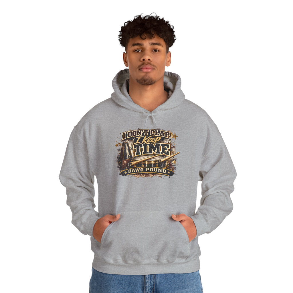 Hoodie — "I Don't Clap, I Keep Time" Drumline Band Hooded Sweatshirt