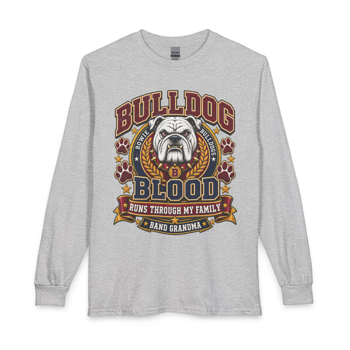 Bulldog Blood Long Sleeve Tee — Runs Through My Family (Grandma)
