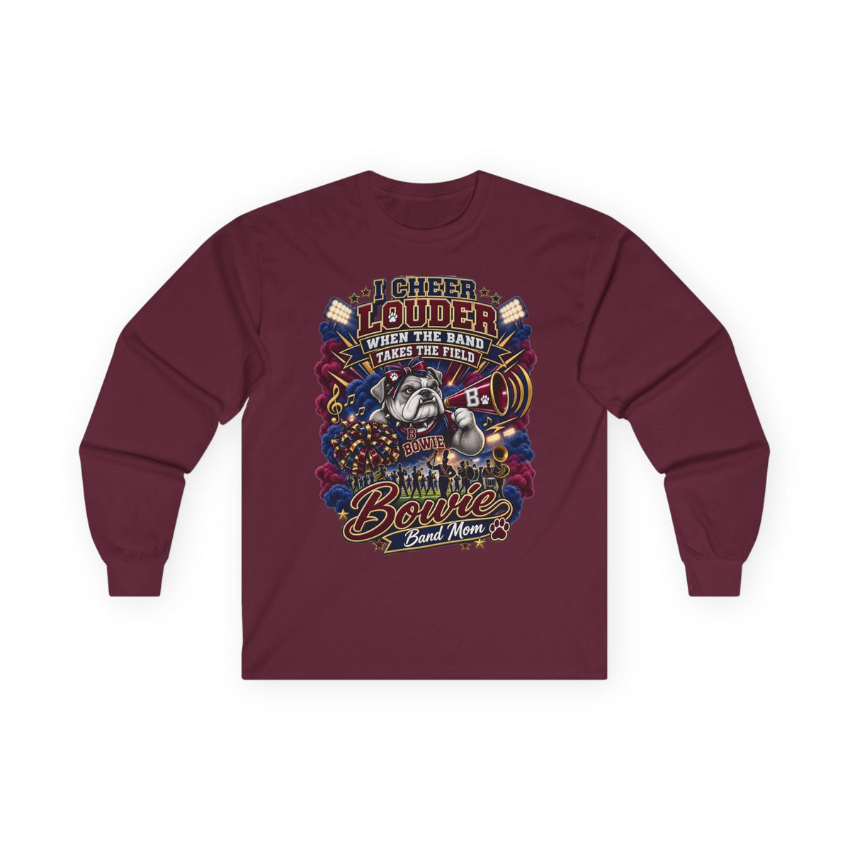 Band Mom Long Sleeve Tee — "Cheer Louder When the Band Takes the Field"