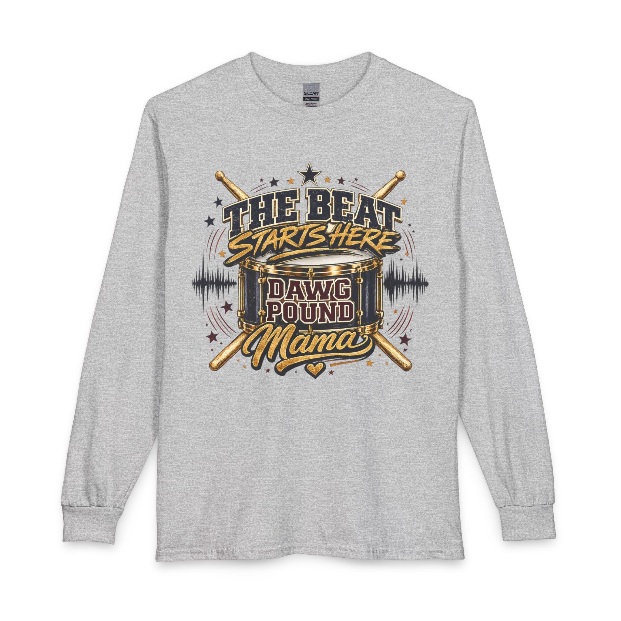 Drummer Tee — “The Beat Starts Here Dawg Pound Mama” Long Sleeve Shirt