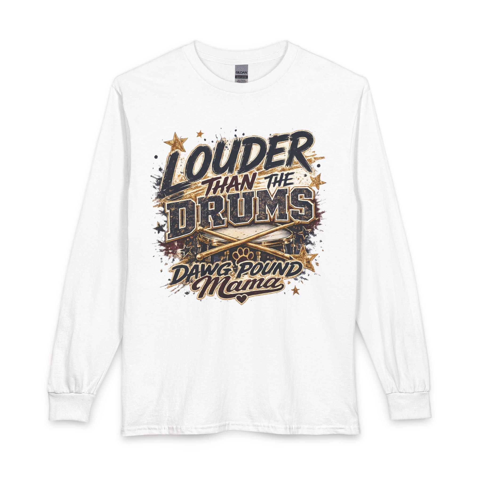 Louder Than The Drums Dawg Pound Mama Long Sleeve Tee