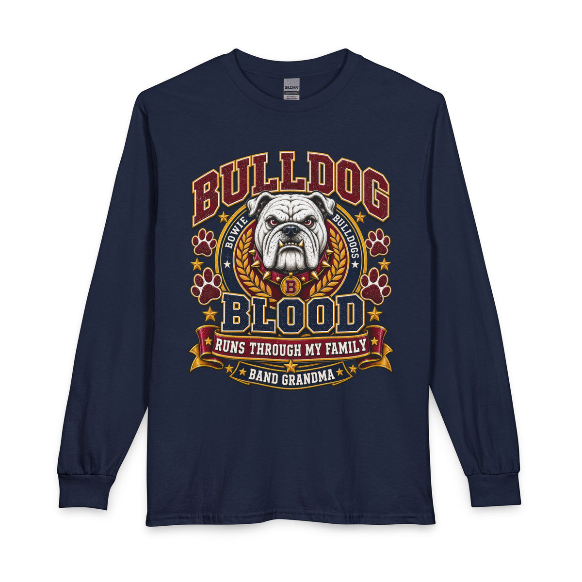 Bulldog Blood Long Sleeve Tee — Runs Through My Family (Grandma)
