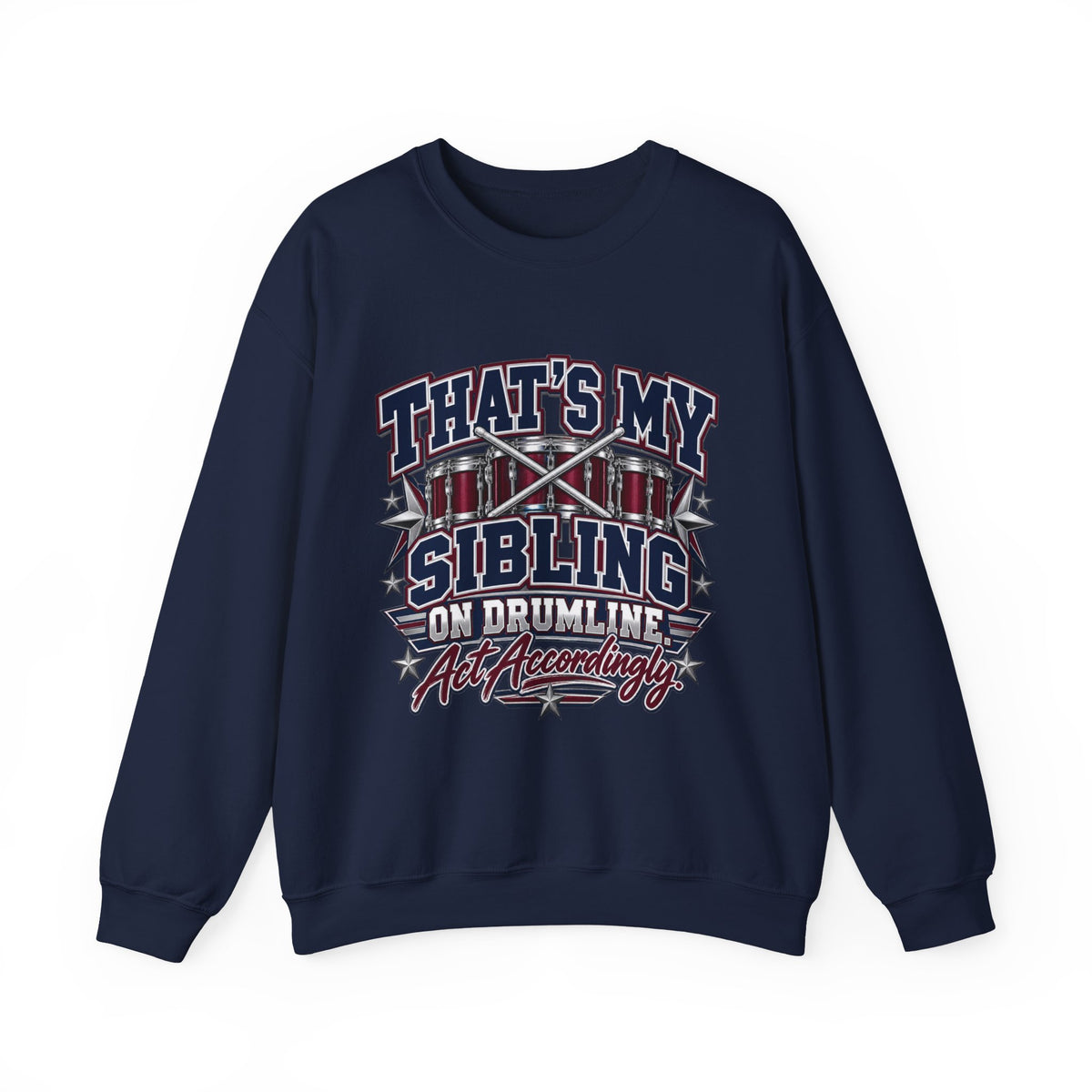 Drumline Sibling Crewneck Sweatshirt — "That's My Sibling on Drumline" Fan Pullover