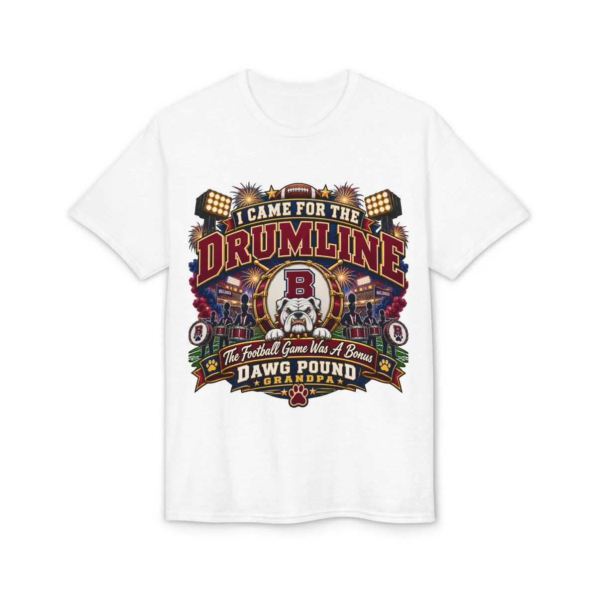 I Came for the Drumline T‑Shirt — Dawg Pound Football Fan Tee