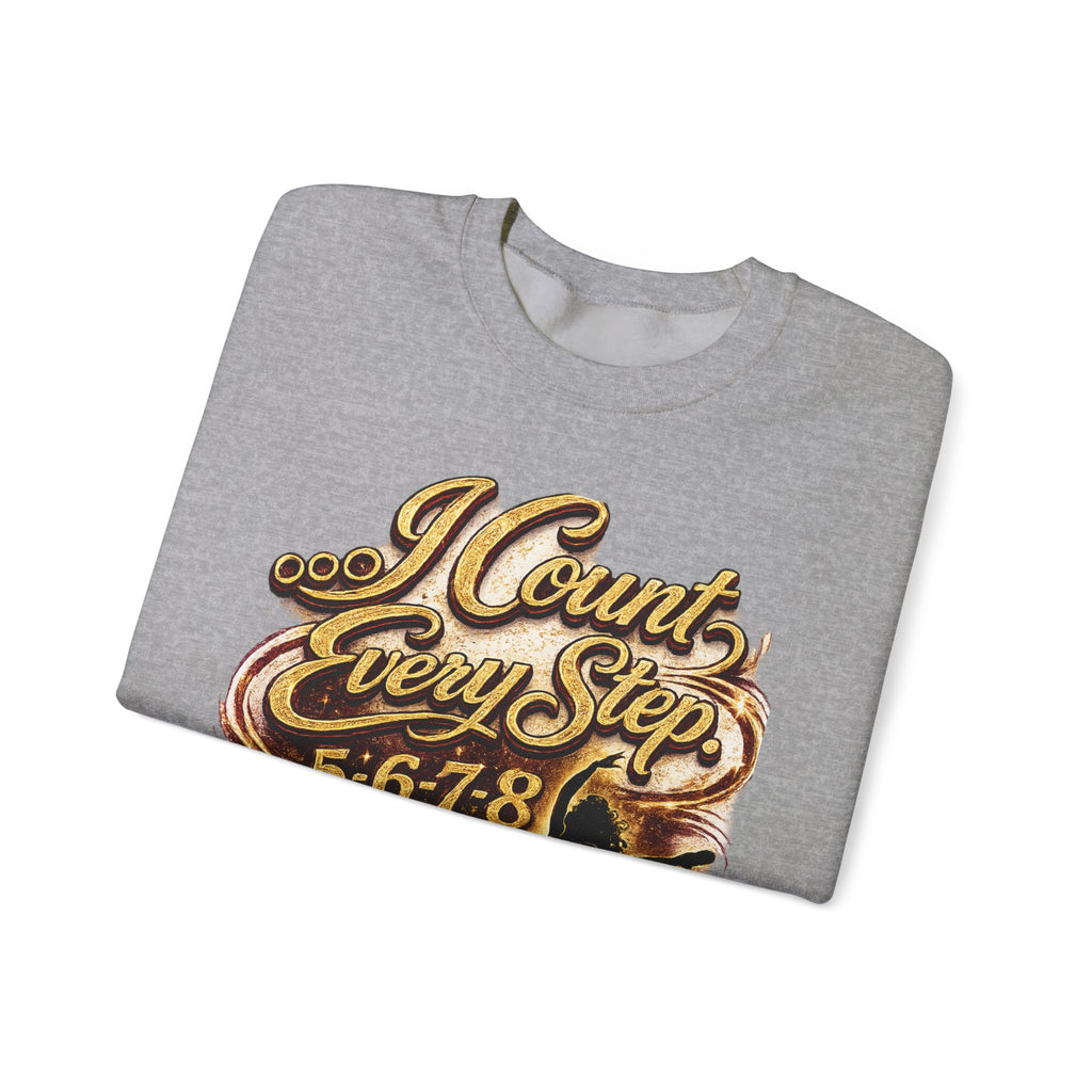 Sweatshirt — "I Count Every Step 5·6·7·8" Dance Mom Crewneck