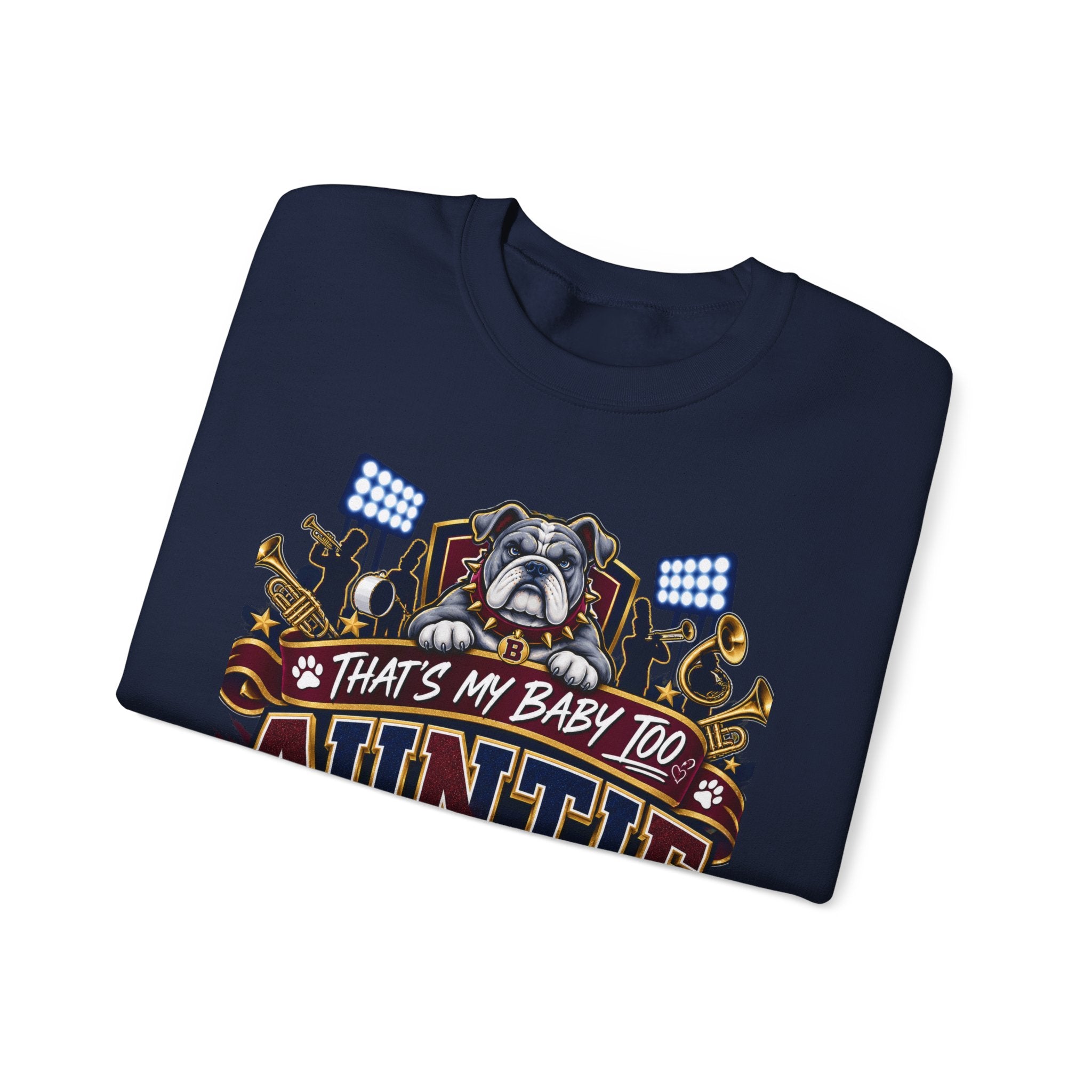 Auntie Proud Band Mom Crewneck Sweatshirt — "That’s My Baby Too" Marching Bulldogs Design