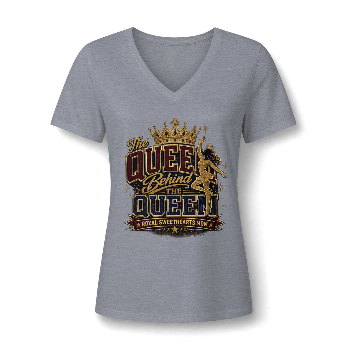V-Neck Tee — "The Queen Behind the Queen" Mom Graphic Shirt