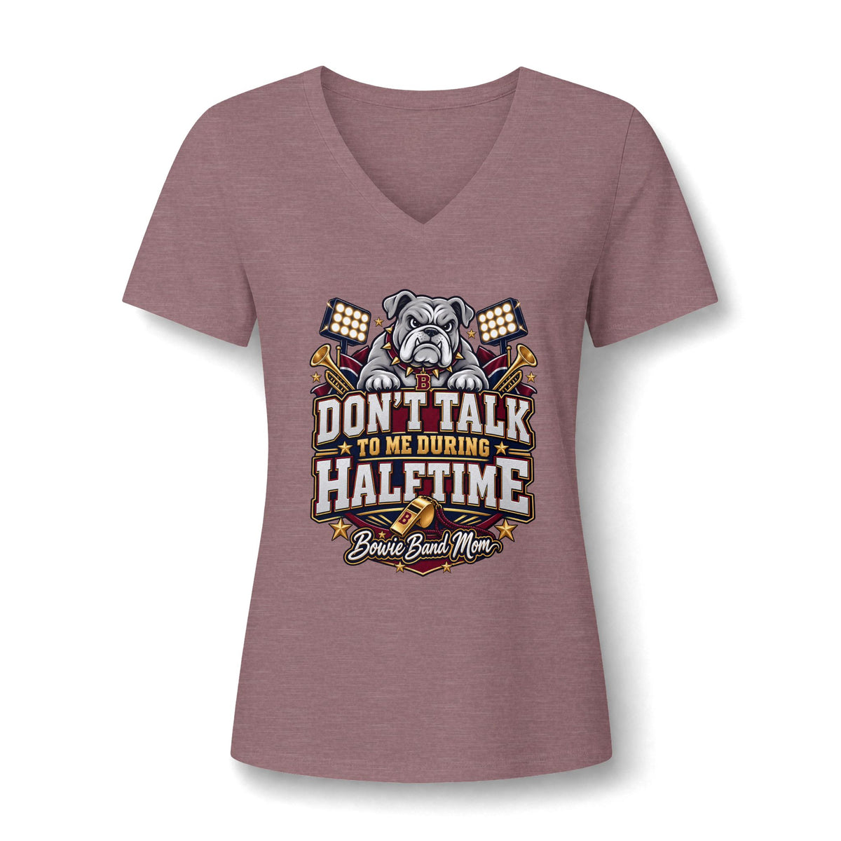 Band Mom V-Neck Tee — "Don't Talk to Me During Halftime" Football Bulldog Design