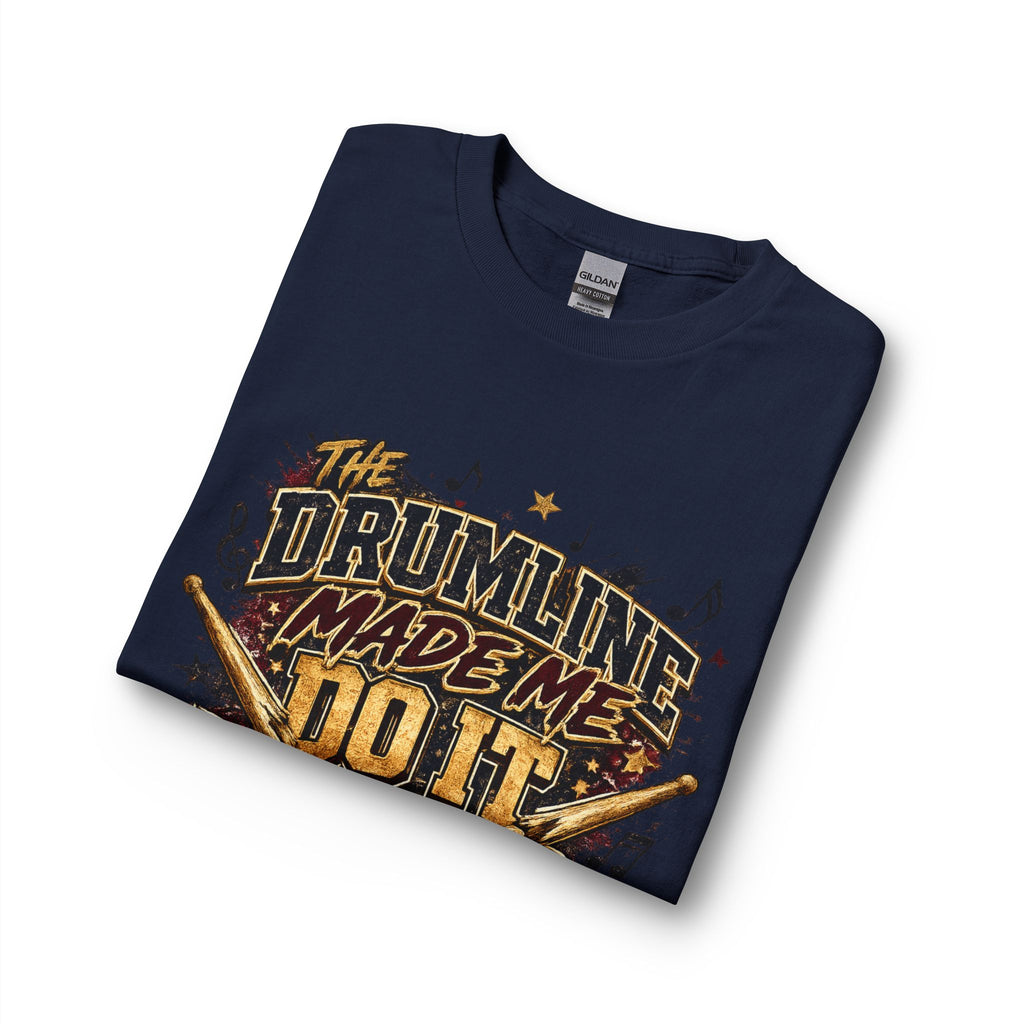 Drumline Made Me Do It Long Sleeve Shirt — Marching Band Drumline Tee
