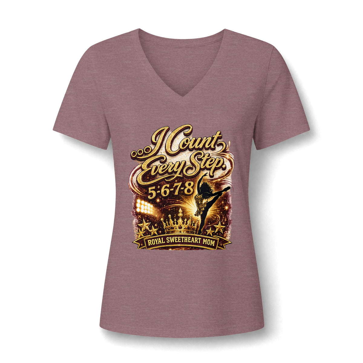 Dance Mom V-Neck Tee — "I Count Every Step 5-6-7-8" Graphic