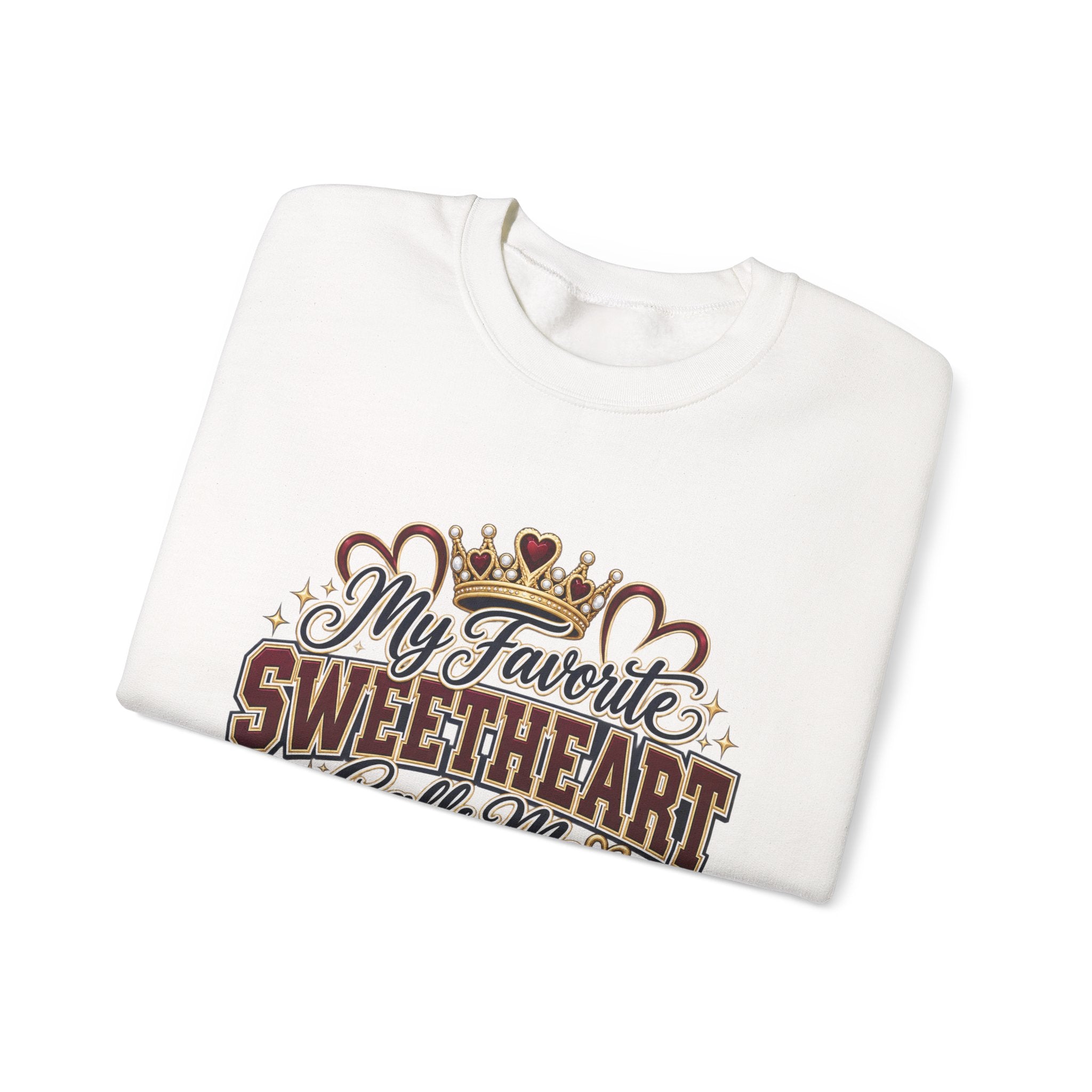 My Favorite Sweetheart Calls Me Sis Crewneck Sweatshirt